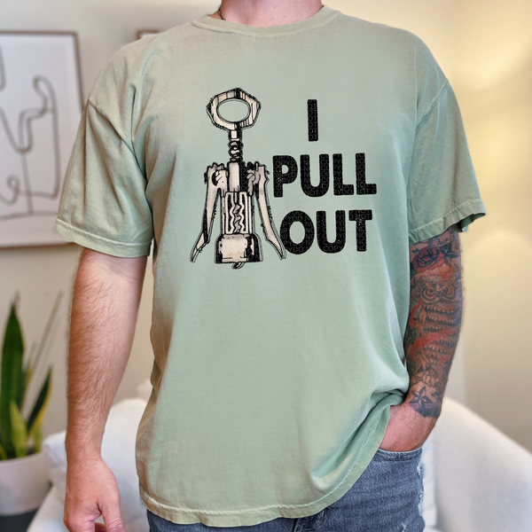 I Pull Out Tee