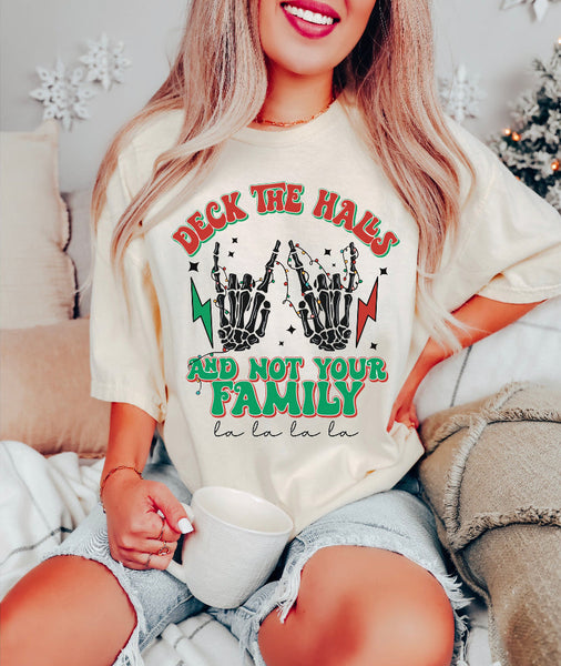 Deck the Halls & Not Your Family Tee