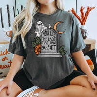 Here Lies The Last Time I Gave AF Tee