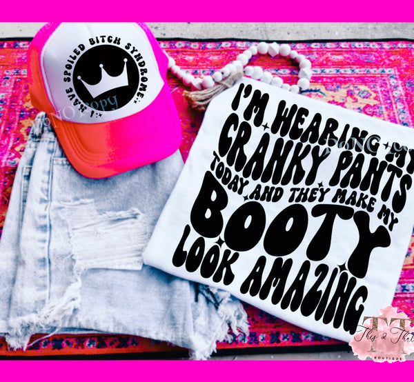 Cranky Pants & They Make My Booty Tee