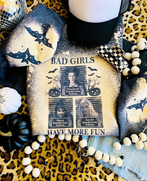 Bad Girls Have More Fun Sweatshirt/Tee