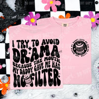 The Mouth My Daddy Gave Me Has No Filter Tee