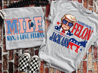 I’d Rather Vote For A Felon Than A Jackass Tee