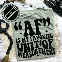 AF Is My Favorite Unit of Measurement Tee