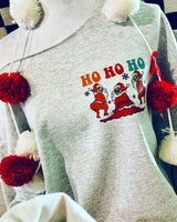 There's Some Ho Ho Ho In This House Sweatshirt