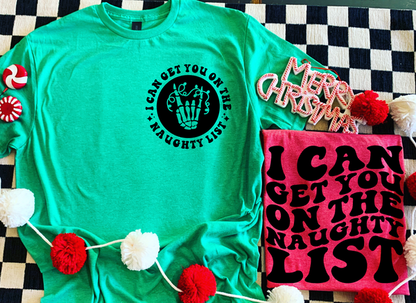 I Can Get You On The Naughty List Tee