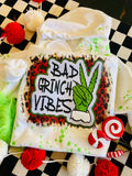 Bad Grinch Vibes Sweatshirt/Hoodie/Tee
