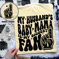 My Husbands Baby Mama Is My Biggest Fan Tee