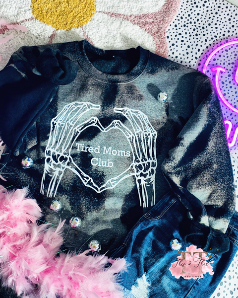 Tired Moms Club Sweatshirt