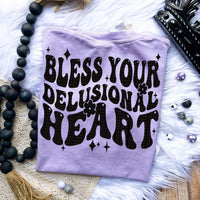 Bless Your Delusional Heart Tee