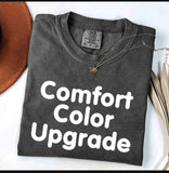 Comfort Colors upgrade