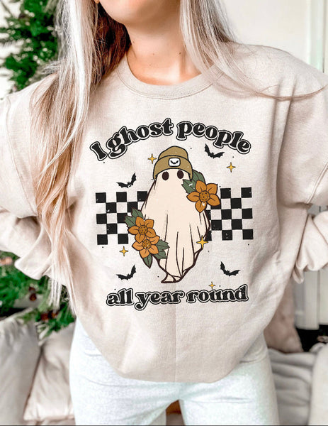 I Ghost People All Year Sweatshirt/Tee