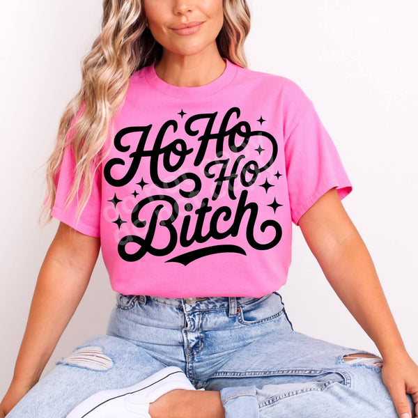 Ho Ho Ho B*tch Tee