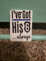 I've Got His 6 Always Air Freshener {Choose Your Own Scent}