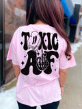 Toxic AF Tee