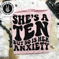 She&#39;s A 10 But So Is Her Anxiety Tee