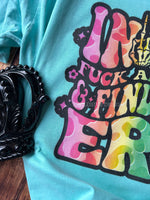 In My F*uck Around & Find Out Era Tee