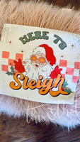 Here To Sleigh Tee