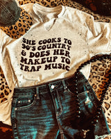 She Cooks To 90’s Country & Does Her Makeup To Trap Music Distressed Tee