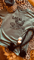 Local Egg Dealer Tee