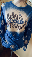 Baby It’s Cold Outside Tee/Sweatshirt
