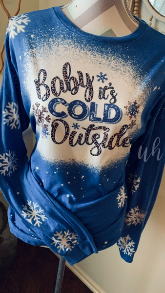 Baby It’s Cold Outside Tee/Sweatshirt