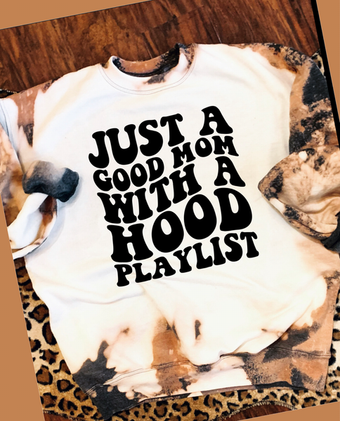 Just A Good Mom With A Hood Playlist Sweatshirt
