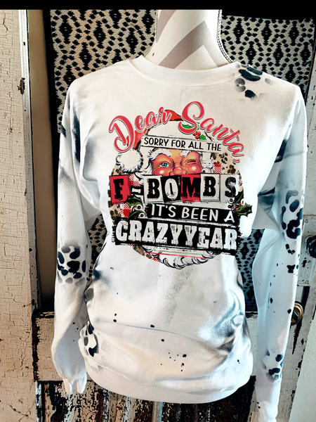 Dear Santa Sorry For The F Bombs It’s Been A Crazy Year Sweatshirt