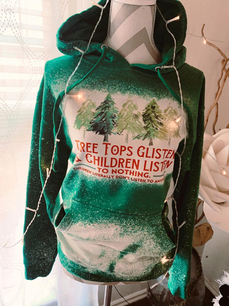 Tree Tops Glisten & Children Listen To Nothing Hoodie